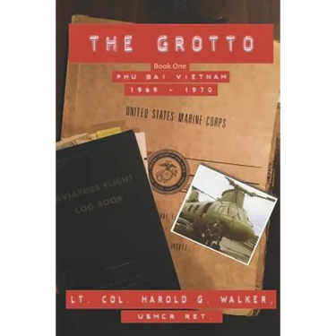 The Grotto Book One: Phu Bai, Vietnam: 1969 - 1970