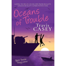 Oceans of Trouble: Tyler's Trouble Trilogy Series