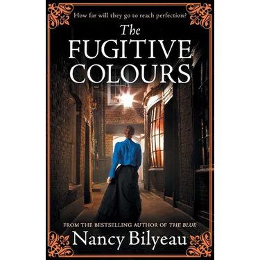 The Fugitive Colours: A gripping historical thriller of mystery, deception and deadly secrets