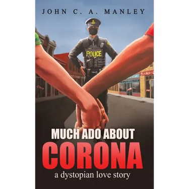 Much Ado About Corona: A Dystopian Love Story