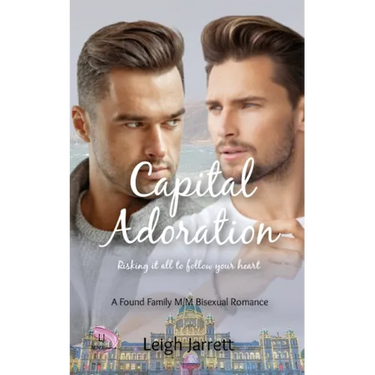 Capital Adoration: A Found Family M/M Bisexual Romance