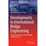 Developments in International Bridge Engineering: Selected Papers from Istanbul Bridge Conference 2014