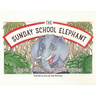 The Sunday School Elephant