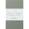 The Palmer Method of Business Writing;A Series of Self-teaching Lessons in Rapid, Plain, Unshaded, Coarse-pen, Muscular Movement Writing for Use in Al