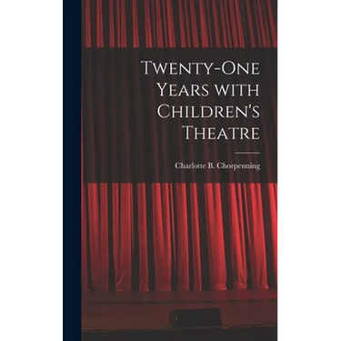 Twenty-one Years With Children's Theatre
