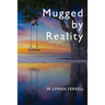 Mugged by Reality