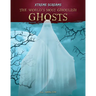 World's Most Ghoulish Ghosts