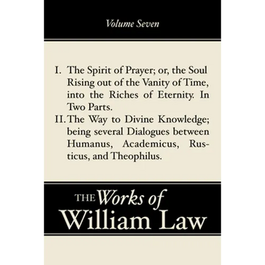 The Spirit of Prayer; The Way to Divine Knowledge, Volume 7