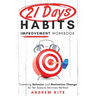 21-Day Habit Improvement Workbook: Coaching Behavior and Motivation Change by the Special Forces Method of Training
