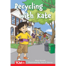 Recycling with Kate: Level 2: Book 27