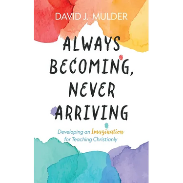 Always Becoming, Never Arriving