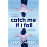 Catch Me If I Fall