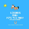 Lessons From Pete the Pony, Pete goes to Dinner