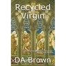 Recycled Virgin