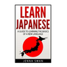 Learn Japanese: A Guide to Learning the Basics of a New Language