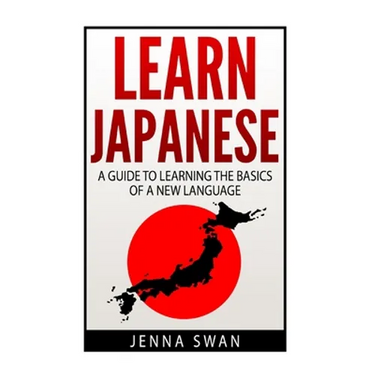 Learn Japanese: A Guide to Learning the Basics of a New Language