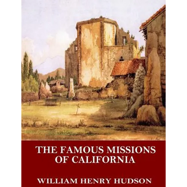 The Famous Missions of California