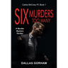 Six Murders Too Many: A Murder Mystery Thriller