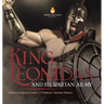 King Leonidas and His Spartan Army History of Sparta Grade 5 Children's Ancient History