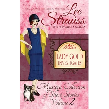 Lady Gold Investigates Volume 2: a Short Read cozy historical 1920s mystery collection