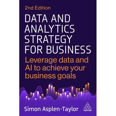 Data and Analytics Strategy for Business: Leverage Data and AI to Achieve Your Business Goals