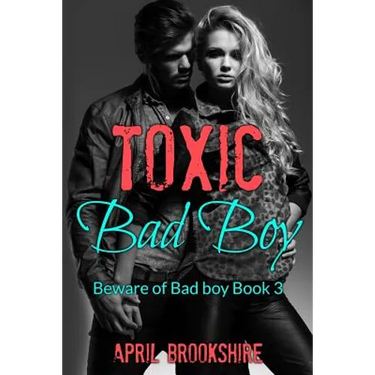 Toxic Bad Boy
