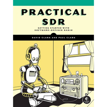 Practical Sdr: Getting Started with Software-Defined Radio
