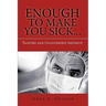 Enough to Make You Sick...: Tainted and Counterfeit Imports!