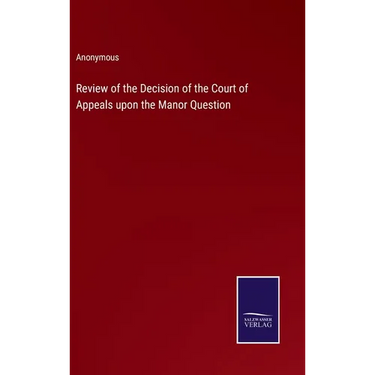Review of the Decision of the Court of Appeals upon the Manor Question