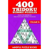 400 Tridoku Sudoku Puzzles: Easy to Medium Triangular Sudoku Puzzles