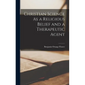 Christian Science As a Religious Belief and a Therapeutic Agent