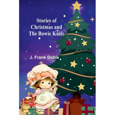 Stories of Christmas and the Bowie knife