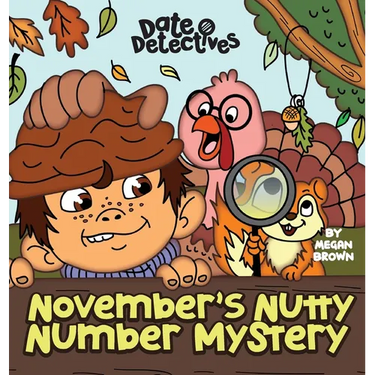 November's Nutty Mystery: A Rhyming Kid's Book on the Month of November, Thanksgiving