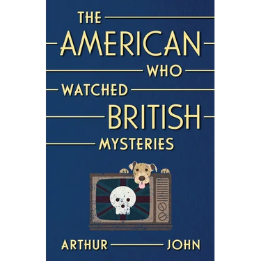 The American Who Watched British Mysteries