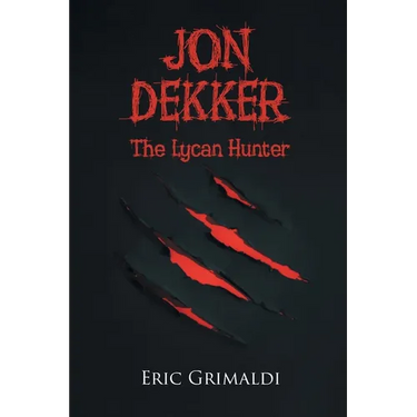 Jon Dekker: The Lycan Hunter