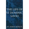 The Life of St Dominic Savio