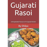 Gujarati Rasoi: Unforgettable Flavours of A Gujarati Kitchen