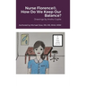 Nurse Florence(R), How Do We Keep Our Balance?