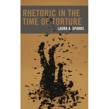 Rhetoric in the Time of Torture