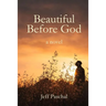 Beautiful Before God