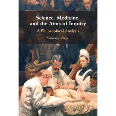 Science, Medicine, and the Aims of Inquiry