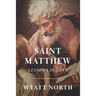 Saint Matthew: A Life of Love