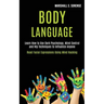 Body Language: Learn How to Use Dark Psychology, Mind Control and Nlp Techniques to Influence Anyone (Read Facial Expressions Using Mind Hacking)
