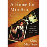 A Home for Min Soo: Putting Together the Pieces of My Life