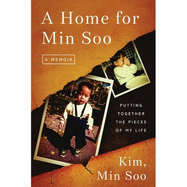 A Home for Min Soo: Putting Together the Pieces of My Life