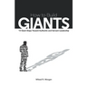 How to Build Giants: 13 Giant Steps Toward Authentic and Servant Leadership