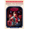 Stranger Things: Heroes and Monsters (Choose Your Own Adventure)