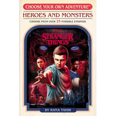 Stranger Things: Heroes and Monsters (Choose Your Own Adventure)
