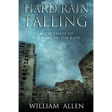 Hard Rain Falling: Walking in the Rain Book Three