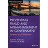 Preventing Fraud and Mismanagement in Government: Systems and Structures